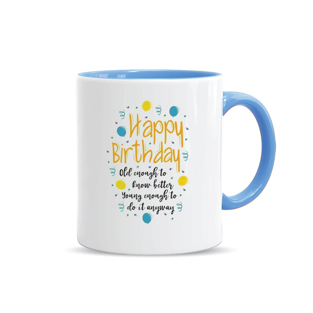Happy Birthday Customize Color Mug Single Mug Double Side Printed